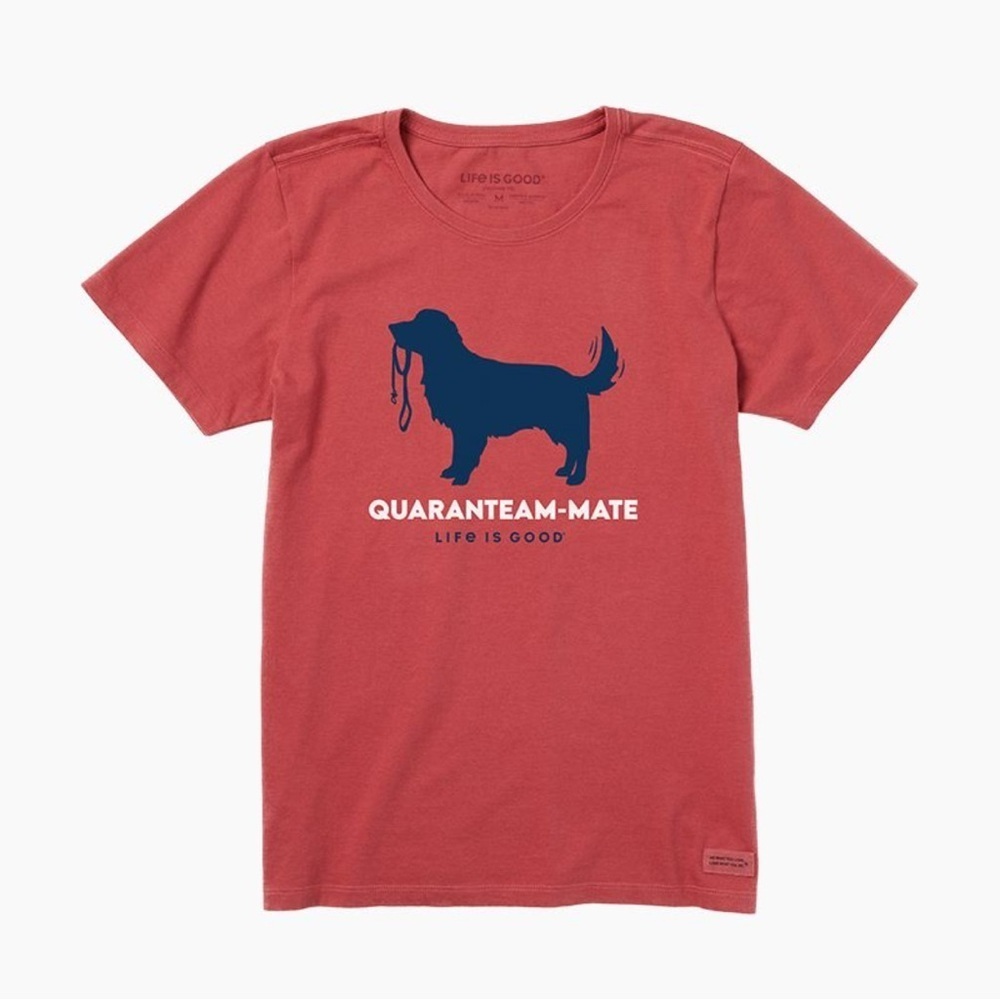 Life is good - quaranteam-mate dog t-shirt